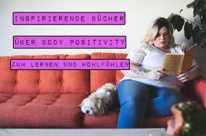 Body Positivity ist in aller Munde. Deshalb findet sich in den Buchläden eine immer größere Auswahl an Literatur rund um Körperakzeptanz und Selbstliebe. Marshmallow Mädchen stellt dir inspirierende Bücher über Body Positivity zum Lernen und Wohlfühlen vor.