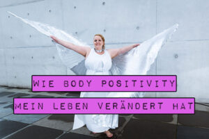 Der Begriff Body Positivity ruft unterschiedliche Reaktionen hervor: Für die einen ist er eine Ausrede, um dick zu bleiben, für die anderen die unmögliche Anforderung, den eigenen Körper zu lieben. Für mich und all die Menschen in der Body-Positivity-Bewegung bedeutet diese Form der Körperakzeptanz vor allem die Freiheit, endlich sein zu dürfen. In diesem Artikel erzähle ich dir die Geschichte, wie Body Positivity mein Leben verändert hat.